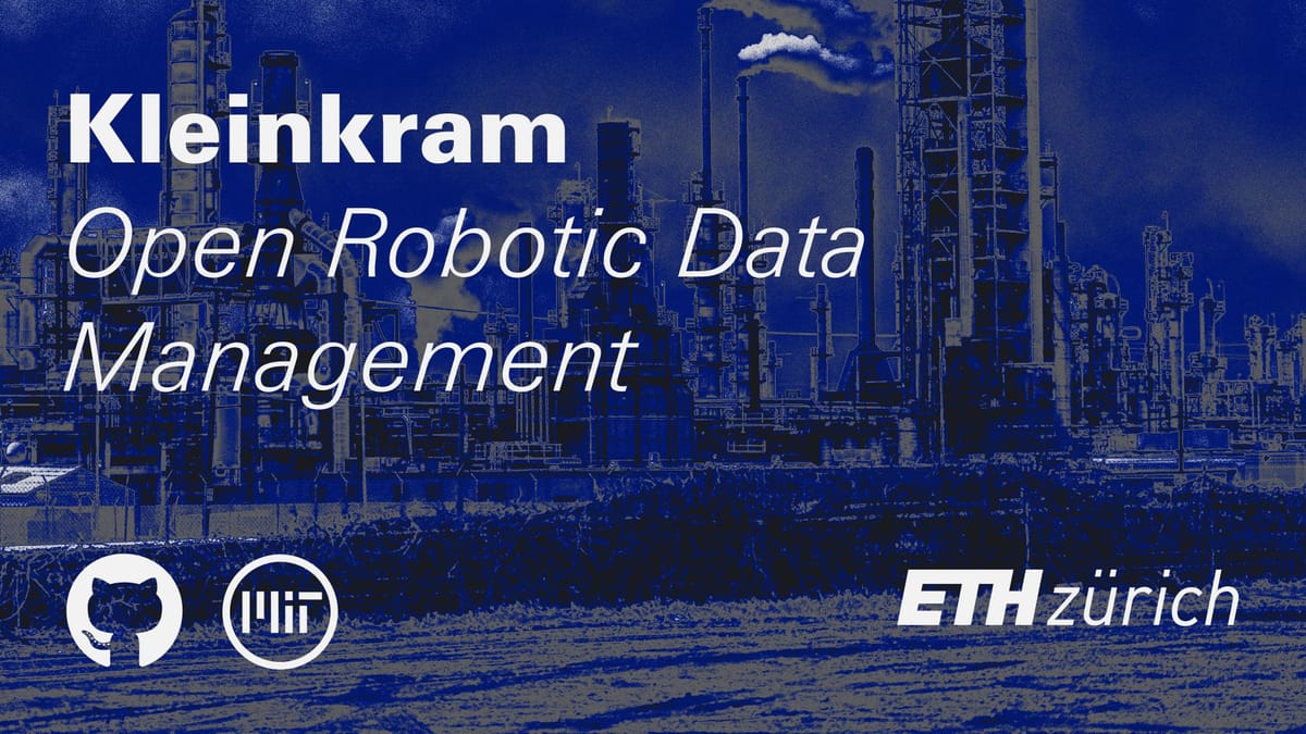 The Robotic Systems Lab at ETH Zurich releases Kleinkram, an open-source on-premises data management platform purpose-built for robotics.