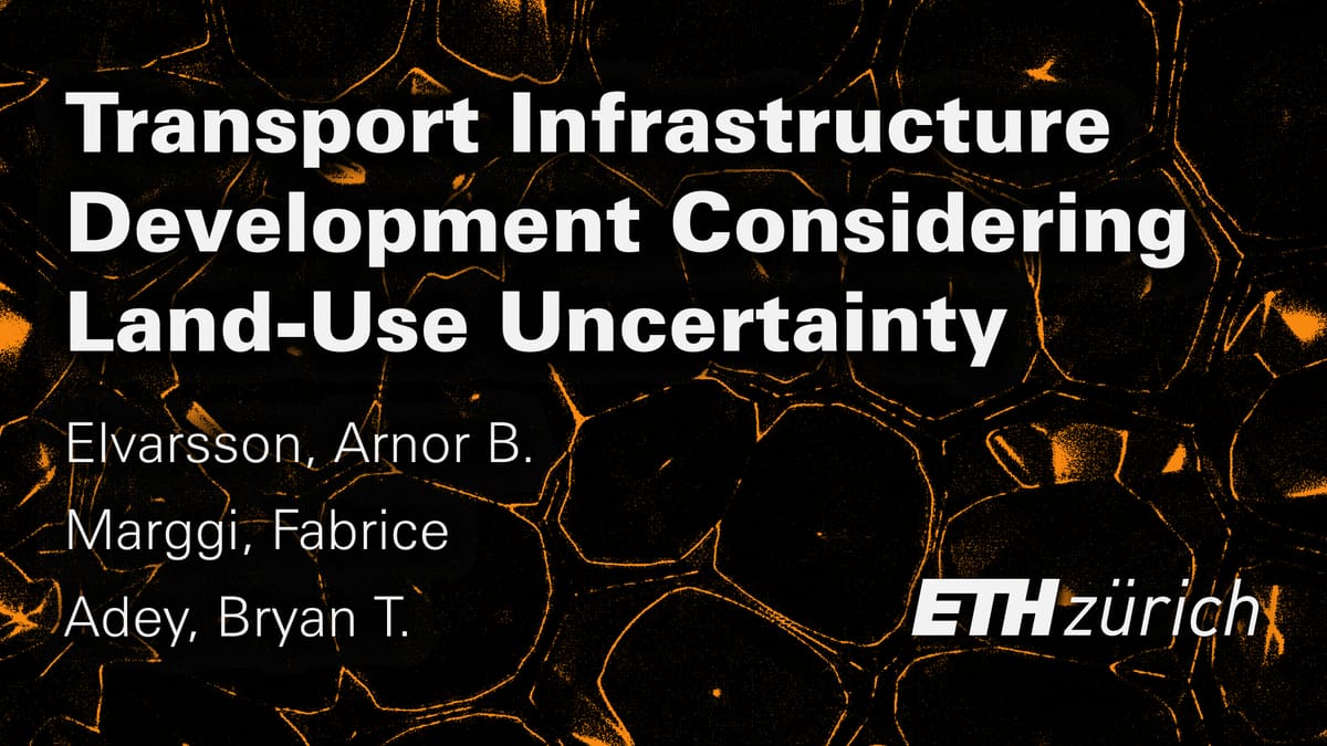 Transport Infrastructure Development Considering Land Use Uncertainty